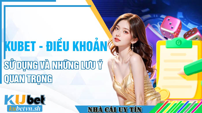 Các điều khoản sử dụng Kubet về chấm dứt tài khoản game