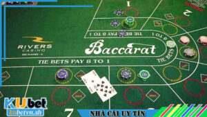 Tìm hiểu trò chơi Baccarat tại Kubet